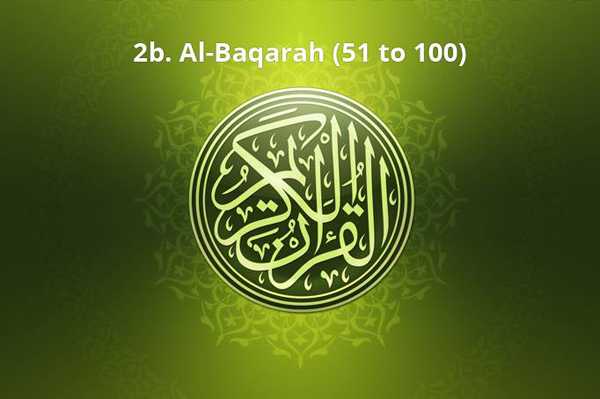 2b. Al-Baqarah (51 to 100)