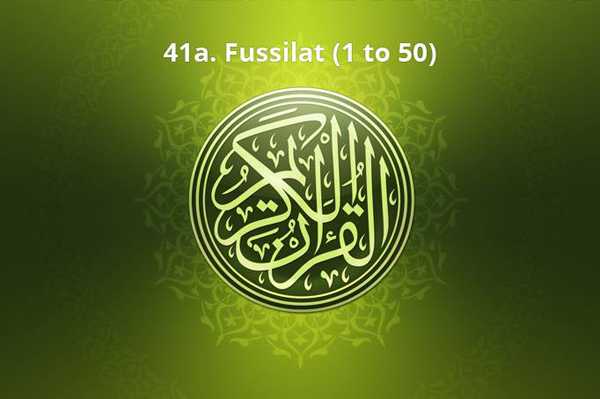 41a. Fussilat (1 to 50)