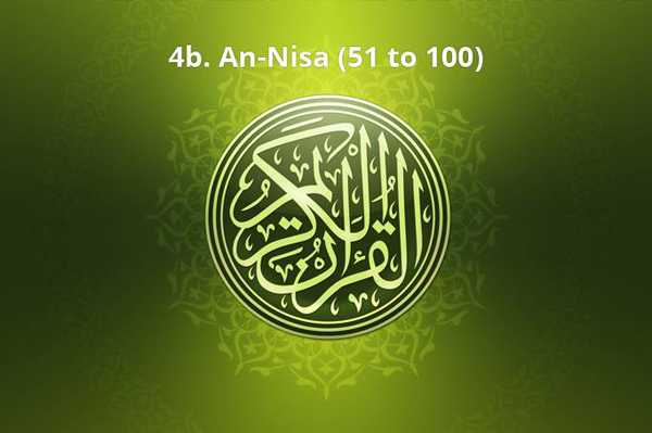 4b. An-Nisa (51 to 100)
