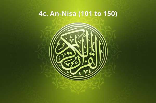 4c. An-Nisa (101 to 150)