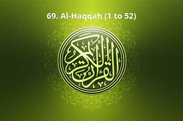 69. Al-Haqqah (1 to 52)