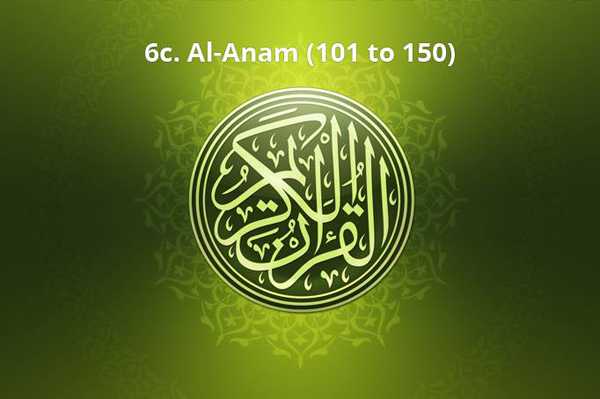 6c. Al-Anam (101 to 150)